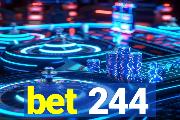 bet 244